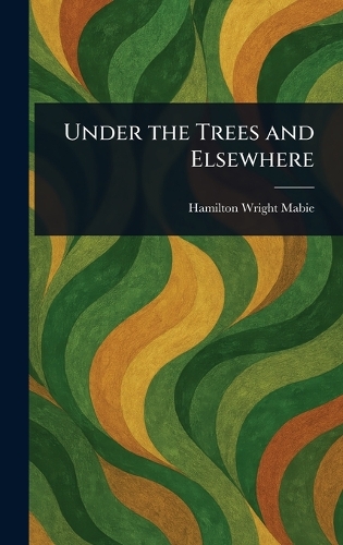 Under the Trees and Elsewhere