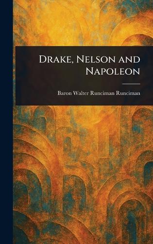Drake, Nelson and Napoleon