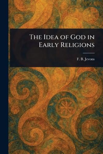 The Idea of God in Early Religions