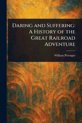 Daring and Suffering