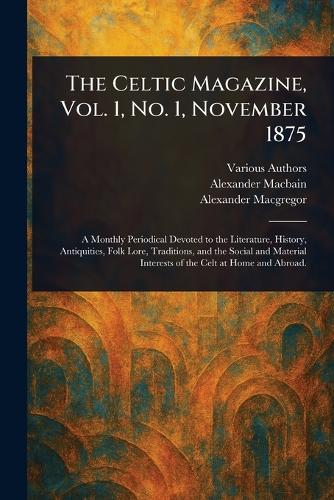 The Celtic Magazine, Vol. 1, No. 1, November 1875