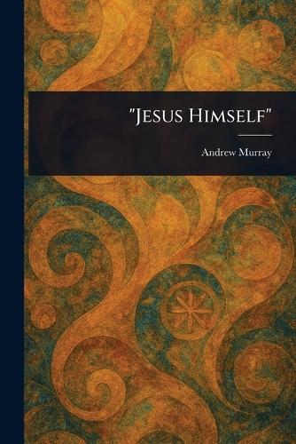 "Jesus Himself"