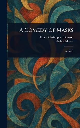 A Comedy of Masks