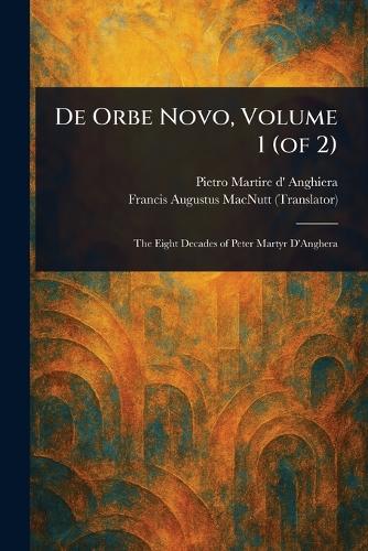 De Orbe Novo, Volume 1 (of 2)