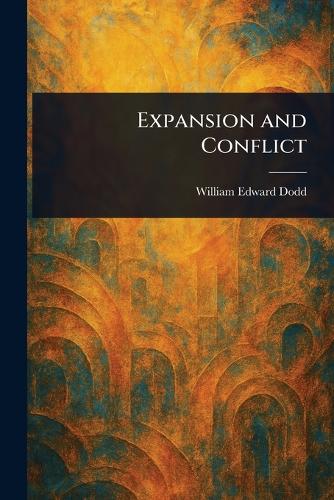 Expansion and Conflict