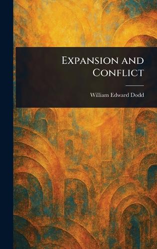 Expansion and Conflict