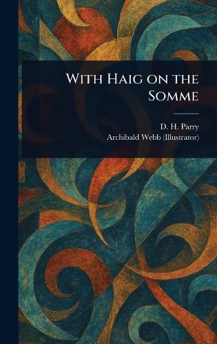 With Haig on the Somme