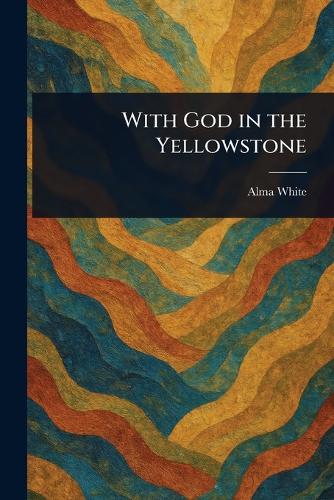 With God in the Yellowstone
