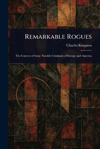 Remarkable Rogues