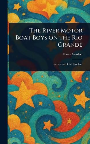 The River Motor Boat Boys on the Rio Grande