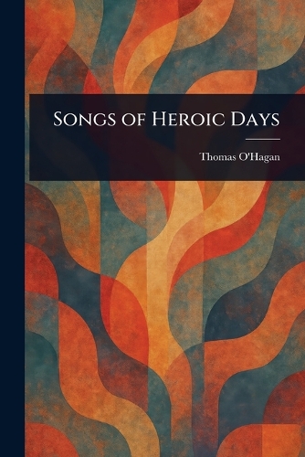 Songs of Heroic Days