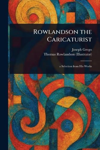 Rowlandson the Caricaturist