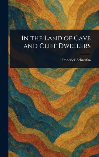 In the Land of Cave and Cliff Dwellers