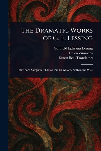 The Dramatic Works of G. E. Lessing