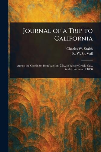 Journal of a Trip to California