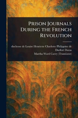 Prison Journals During the French Revolution