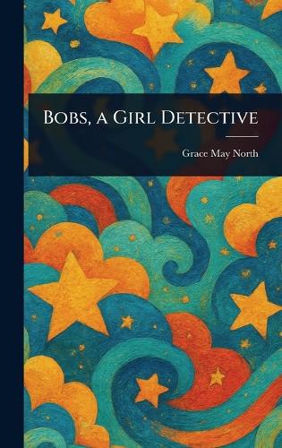 Bobs, a Girl Detective
