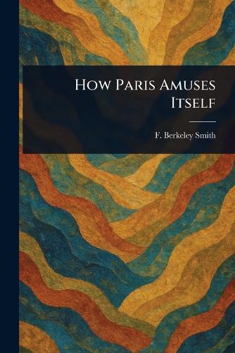 How Paris Amuses Itself