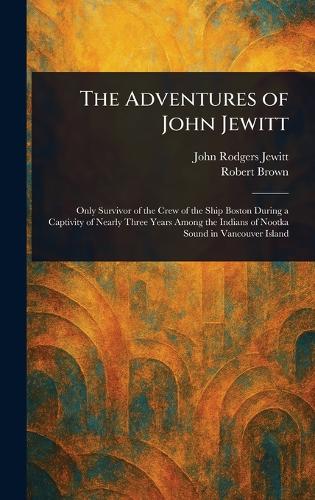 The Adventures of John Jewitt