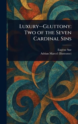 Luxury--Gluttony