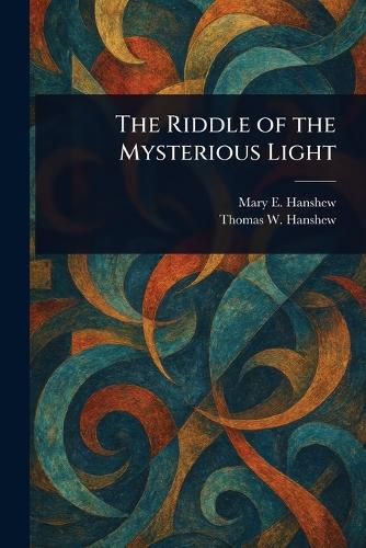 The Riddle of the Mysterious Light