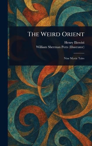 The Weird Orient