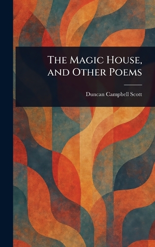 The Magic House, and Other Poems