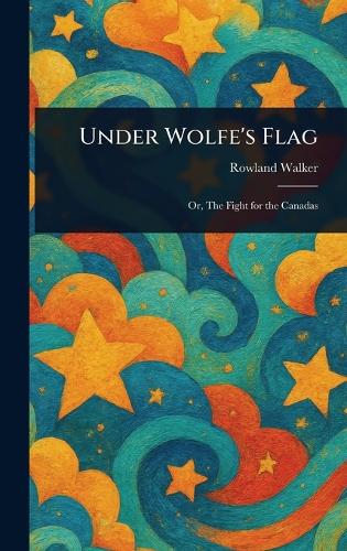 Under Wolfe's Flag