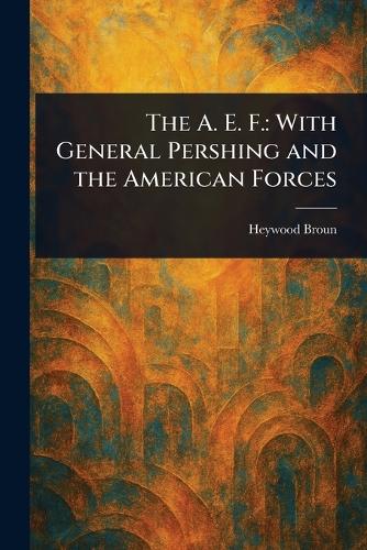 The A. E. F.