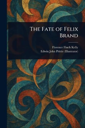 The Fate of Felix Brand