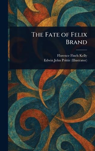 The Fate of Felix Brand