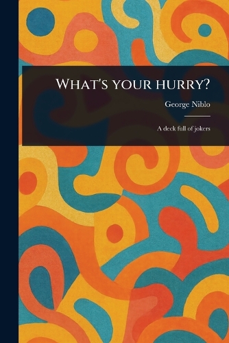 What's Your Hurry?