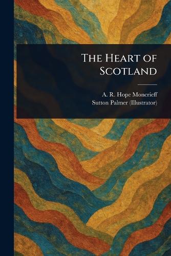 The Heart of Scotland