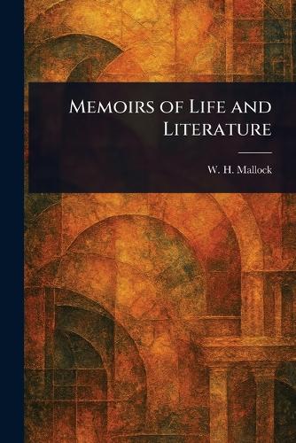 Memoirs of Life and Literature