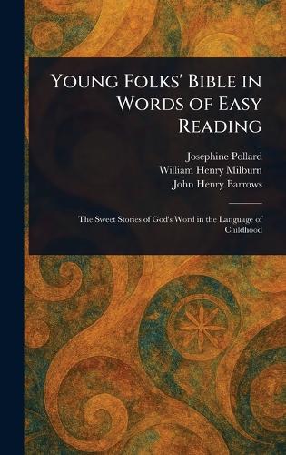 Young Folks' Bible in Words of Easy Reading
