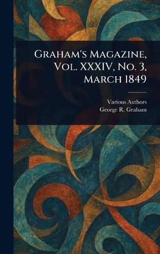 Graham's Magazine, Vol. XXXIV, No. 3, March 1849