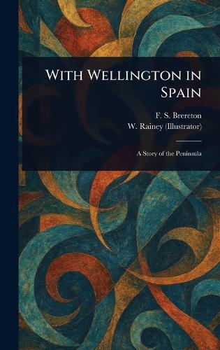 With Wellington in Spain