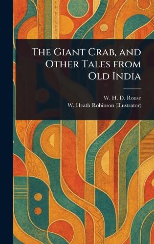 The Giant Crab, and Other Tales From Old India
