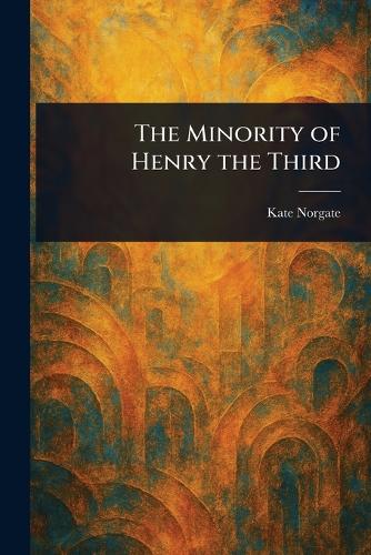 The Minority of Henry the Third