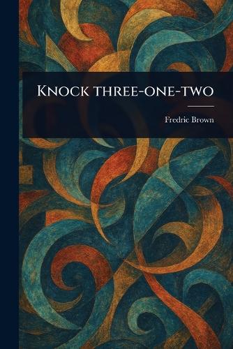 Knock Three-one-two