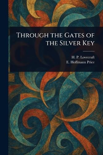 Through the Gates of the Silver Key