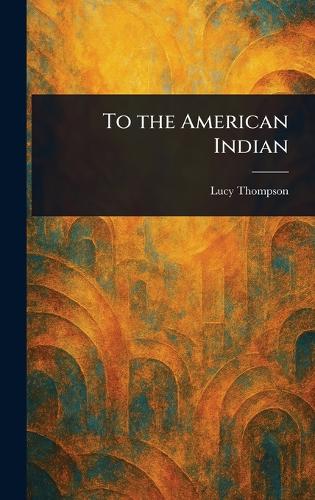 To the American Indian