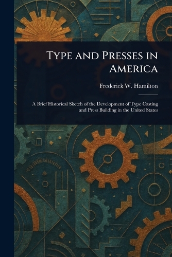 Type and Presses in America