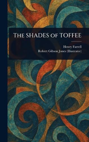 The SHADES of TOFFEE