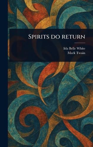 Spirits Do Return