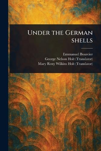 Under the German Shells