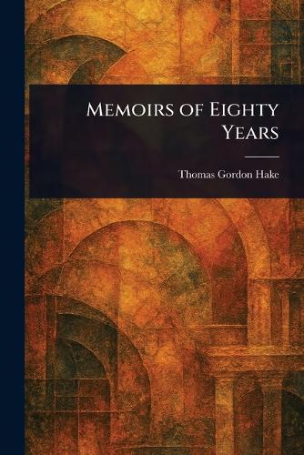 Memoirs of Eighty Years