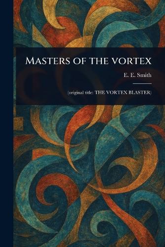 Masters of the Vortex