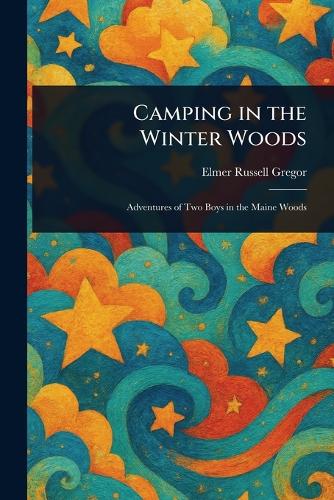 Camping in the Winter Woods