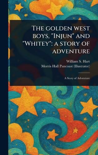 The Golden West Boys, "Injun" and "Whitey"